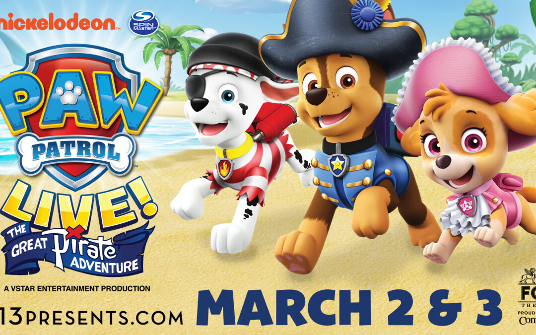 Paw Patrol Live! “The Great Pirate Adventure”