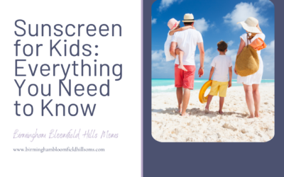 Sunscreen for Kids: Everything You Need to Know